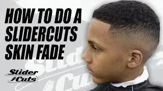 HOW TO DO A SLIDERCUTS SKIN FADE | TUTORIAL | SLIDERCUTS