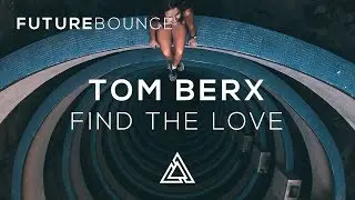 Tom Berx - Find The Love