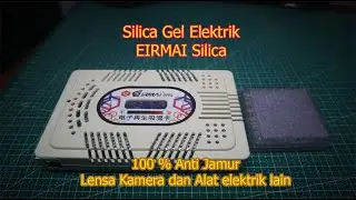 Unboxing Silica Gell Elektrik | EIRMAI Silica Gell | Anti Jamur