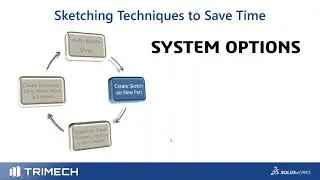 SOLIDWORKS Tech Tip: Sketching Techniques to Save Time - System Options final