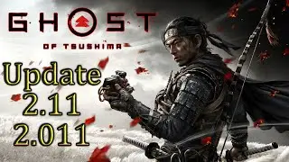 Ghost Of Tsushima 💠 Update 2.11 aka 2.011 - WARNING READ BELOW