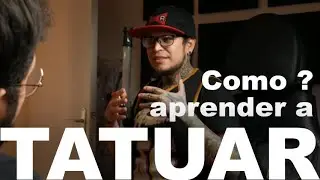 ¿Como aprender a tatuar? Compartiendo el estudio con Abraham Guerrero