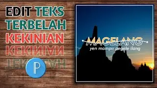 VIRAL! TUTORIAL EDIT TEKS TERBELAH DUA PIXELLAB