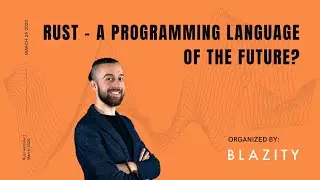 Is Rust a programming language of the future? | Rust Webinar