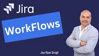 Part 8 : JIRA WorkFlow | Update Workflow in JIRA | Create WorkFlow in JIRA