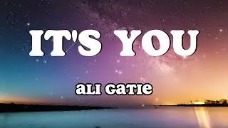 Ali Gatie - It's You(Lyrics)