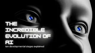 The Incredible Evolution of AI