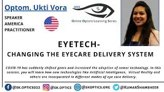 EyeTech - Changing the Eyecare Delivery System. Online Eye Test Possible ? | OOLS | Optom. Ukti Vora
