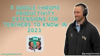 5 Google Chrome Extensions for Teachers to Increase Productivity