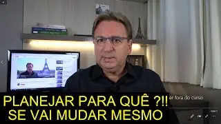PLANEJAR o PROJETO é inútil porque tudo muda sempre! Será mesmo?