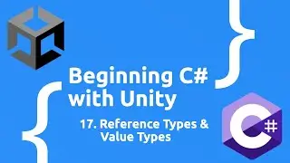 Reference Types and Value Types - Beginning C# with Unity (2024 Edition)
