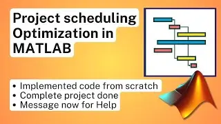 Project scheduling Optimization in MATLAB