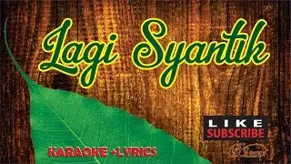 Siti Badriah - LAGI SYANTIK Karaoke Version ( Chord D#m ) Higher Key