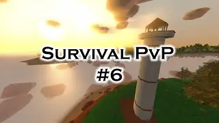 Survival PvP #6