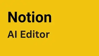 Notion AI - How to Use Notion AI Editor