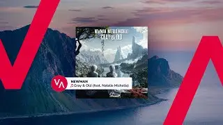 NEWMAN - Gray & Old (feat. Natalie Michelle) [EDM / DANCE]