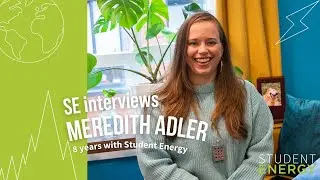 From the Ground Up: Meredith Adler shares what she learned leading Student Energy for 8 years