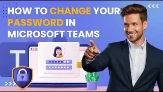 How to Change Your PASSWORD in Microsoft Teams