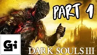 #DARK_SOULS_3  - #ОБЗОР И #ПРОХОЖДЕНИЕ - БОЛЬ, СТРАДАНИЯ И СЛЕЗЫ #1