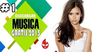 DESCARGAR MUSICA GRATIS 2015 EN MP3 | BAJA MÚSICA MP3 ORIGINAL SIN PROGRAMAS GRATIS