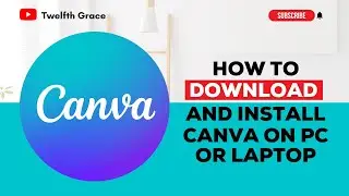 HOW TO DOWNLOAD AND INSTALL CANVA ON LAPTOP OR PC
