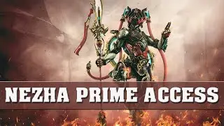 Warframe - Nezha Prime Access Is Here !