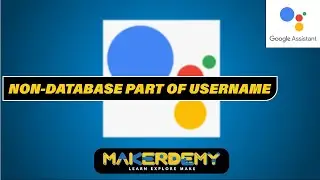 Non Database Part Of Username - Mastering Google Actions