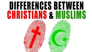 Difference Between Christians and Muslims