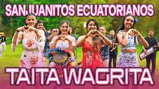 Sanjuanitos Ecuatoriano - Taita Wagrita Video - Los Reyes Del Austro Ft. Tierra Nueva
