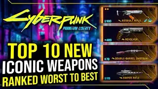 Cyberpunk 2077 - Top 10 New Iconic DLC Weapons Ranked From Worst To Best!