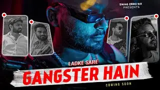 Swag Zero six - LADKE SARE GANGSTER | Rap 2024 | Zero Six | Vikasmotions | 2024