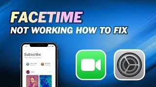 How to Fix FaceTime Not Working
