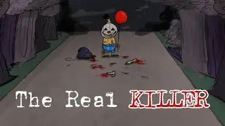 The Real Killer :)