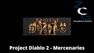 Project Diablo 2 - Mercenaries (Making Act 1 and Act 3 Mercs Great Again!)