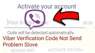 How to Fix Viber Verification Code Not Send Problem Slove