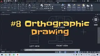 AutoCad #8 Draw orthographic drawing with AutoCad