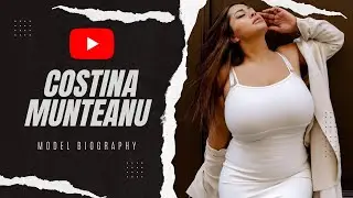 Costina Munteanu Lifestyle -  WIKI, HEIGHT, AGE, FAMILY, FACTS, NET WORTH