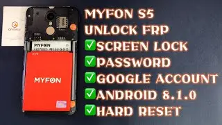 MYFON S5 UNLOCK FRP ｜ANDROID 8.1.0｜SCREEN LOCK｜PASSWORD ｜GOOGLE ACCOUNT ｜HARD RESET