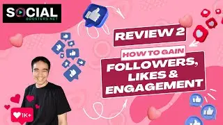 Social Boosters Review 2: How to Quickly Gain Followers, Likes & Engagement