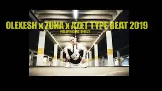 2019 Olexesh x Zuna x Azet Type Beat