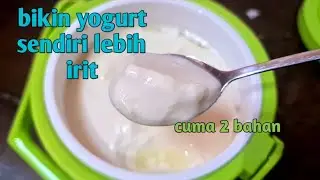 bikin YOGURT sendiri lebih HEMAT dan dapat banyak, cuma 2 bahan