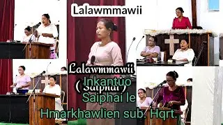 Lalawmmawii //Saiphai Mizoram//Inkantuo
