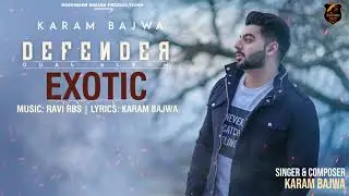 Karam Bajwa - Exotic [Audio] Dual Album