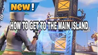 HOW TO GET TO THE MAIN ISLAND IN CREATIVE MODE IN FORTNITE! NOT CLICKBAIT!