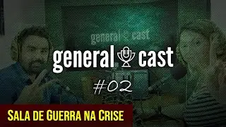 Sala de Guerra (War Room): Como montar um Gabinete de Crise - General Cast #02