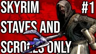 Skyrim AE: Scrolls and Staves Only - Episode 1