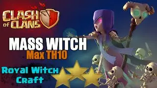 Clash of Clans | Mass Witch Attack Max TH10 3 Star in Clash of Clans -  Royal Witchcraft