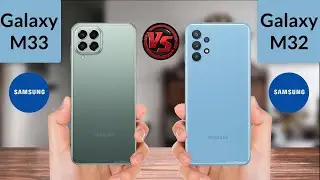 Samsung Galaxy M33 5G vs Samsung Galaxy M32 5G