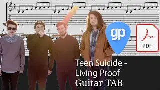 Teen Suicide - Living Proof Guitar Tabs [TABS]