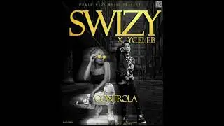 SWIZY x Y CELEB - CONTROLA